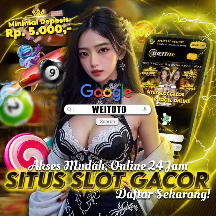 WEITOTO: Akses Mudah Slot Gacor Online 24 Jam #1 di Indonesia